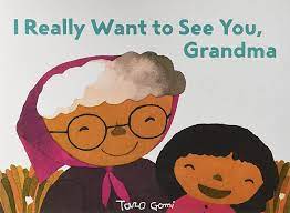 I Really Want To See You, Grandma