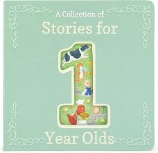 A Collection of Stories for One Year Old