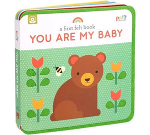 A First Felt Book: You Are My Baby