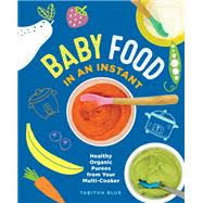 Baby Food In an Instant